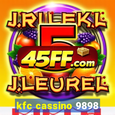 kfc cassino 9898